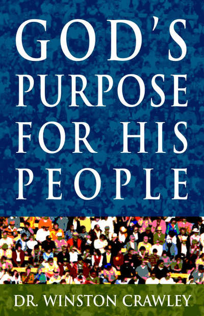 God`s Purpose for His People - Crawley Dr., Winston