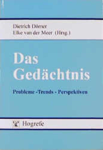 Gedächtnis Probleme - Trends - Perspektiven - Dörner, Dietrich und Elke van der Meer