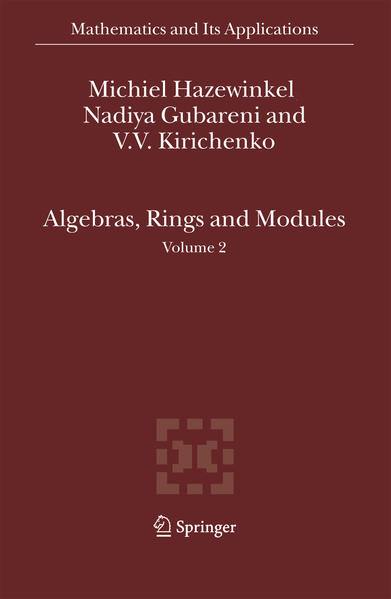 Algebras, Rings and Modules Volume 2 - Hazewinkel, Michiel, Nadiya Gubareni  und V.V. Kirichenko