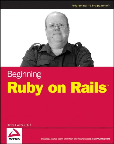 Beginning Ruby on Rails  1., Auflage - Holzner, Steve