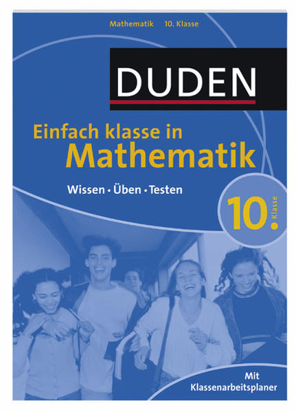 Einfach klasse in Mathematik 10. Klasse Wissen - Üben - Testen - Roth, Katja, Manuela Stein  und Karin Hantschel