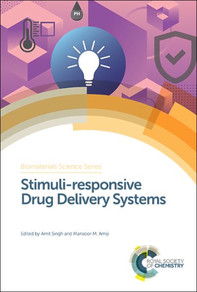 Stimuli-responsive Drug Delivery Systems (Biomaterials Science, 1) - Amiji Mansoor, M., Amit Singh Vladimir Torchilin  u. a.
