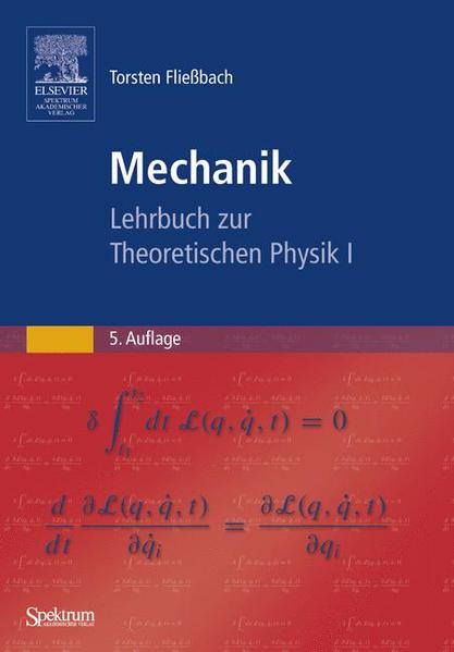 Mechanik Lehrbuch zur Theoretischen Physik I - Fließbach, Torsten