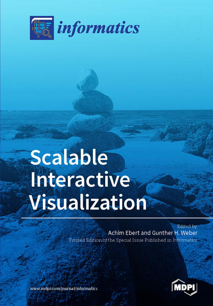 Scalable Interactive Visualization - Ebert, Achim und Gunther H. Weber