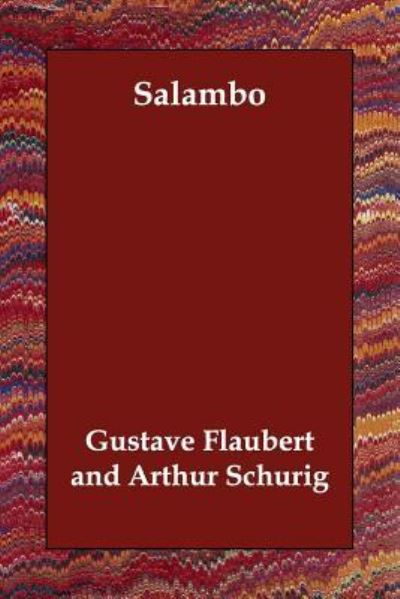 Salambo - Flaubert, Gustave und Arthur Schurig
