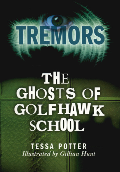 The Ghosts Of Golfhawk School (Tremors) - Potter, Tessa und Gillian Hunt