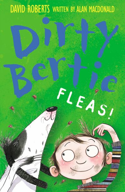 Fleas! (Dirty Bertie, Band 2) - MacDonald, Alan und David Roberts