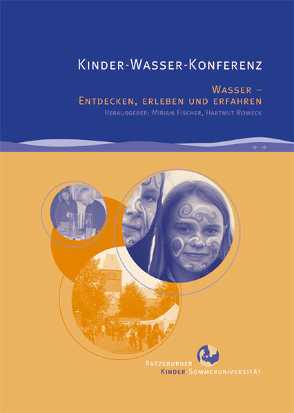 Kinder-Wasser-Konferenz Wasser - Entdecken, Erleben und Erfahren - Fischer, Miriam und Hartmut Roweck