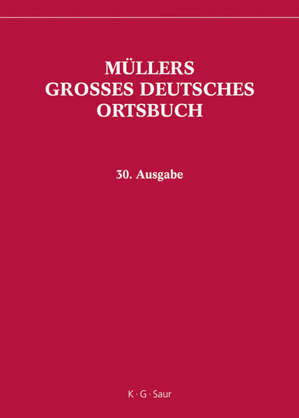 Müllers Grosses Deutsches Ortsbuch. Vollständiges Ortslexikon