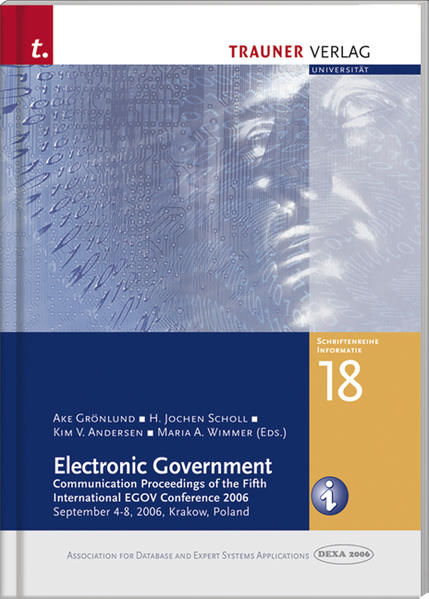 Electronic Government Communication Proceedings of the Fifth International EGOV Conference 2006 September 4-8, 2006, Krakow, Poland - Grönlund, Ake, H Jochen Scholl  und Kim V Andersen