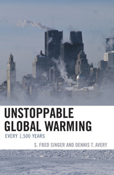 Unstoppable Global Warming: Every 1,500 Years - Singer Fred, S. und T. Avery Dennis