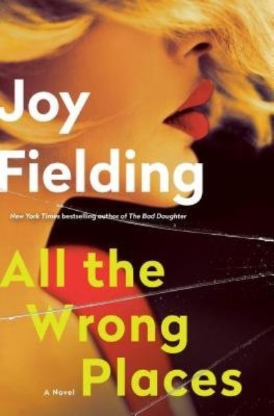 All the Wrong Places: A Novel - Fielding, Joy