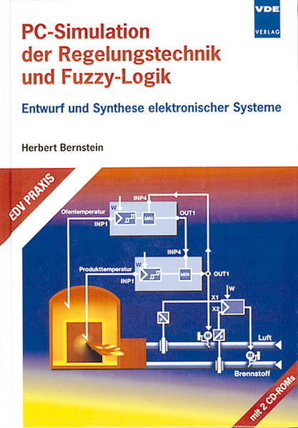 PC-Simulation der Regelungstechnik und Fuzzy-Logik Entwurf und Synthese elektronischer Systeme - Bernstein, Herbert