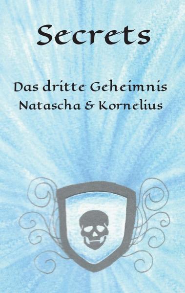 Secrets Das dritte Geheimnis - Natascha & Kornelius (Teil 3) - Hartung, Lisa-Marie
