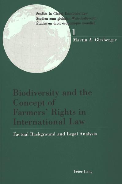 Biodiversity and the Concept of Farmers` Rights in International Law Factual Background and Legal Analysis - Girsberger, Martin A.