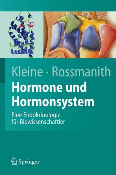 Hormone und Hormonsystem Lehrbuch der Endokrinologie - Kleine, Bernhard und Winfried Rossmanith