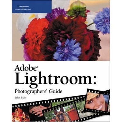 Adobe Photoshop Lightroom: Photographers` Guide - Blair John, G.