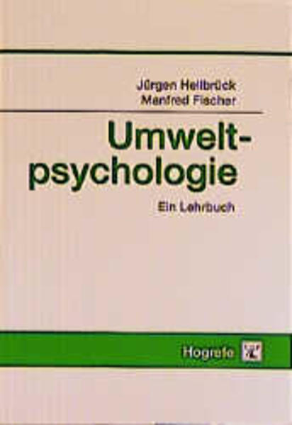 Umweltpsychologie Ein Lehrbuch - Hellbrück, Jürgen und Manfred Fischer