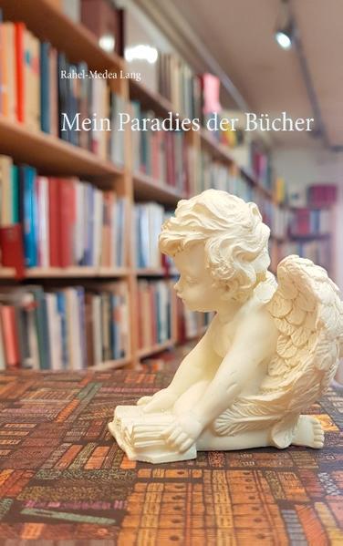 Mein Paradies der Bücher - Lang, Rahel-Medea