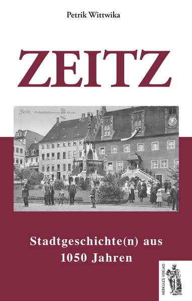 Zeitz Stadtgeschichte(n) aus 1050 Jahren - Wittwika, Petrik