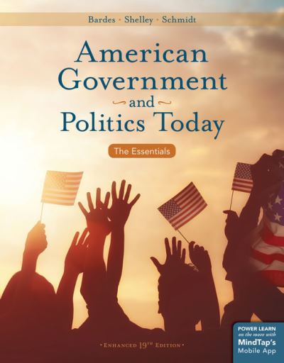 American Government and Politics Today: The Essentials, Enhanced - Bardes,  Barbara A.,  Mack C. Shelley  und  Steffen W. Schmidt