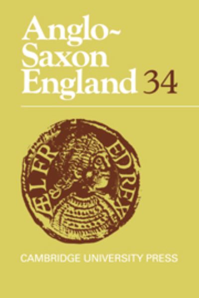 Anglo-Saxon England: Volume 34 - Godden,  Malcolm und  Simon Keynes
