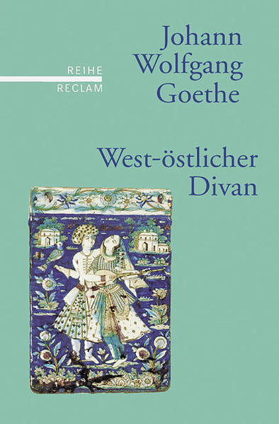 West-östlicher Divan (Reihe Reclam) - Goethe, Johann W von und Michael Knaupp