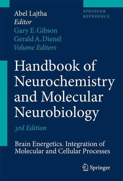 Handbook of Neurochemistry and Molecular Neurobiology Brain Energetics. Integration of Molecular and Cellular Processes - Lajtha, Abel, Gary E. Gibson  und Gerry A. Dienel