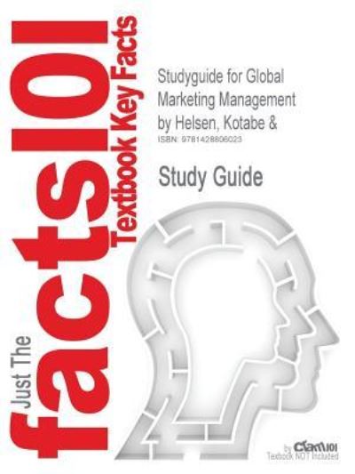 Studyguide for Global Marketing Management by Helsen, Kotabe &, ISBN 9780471230625 (Cram101 Textbook Outlines) - Cram101 Textbook, Reviews