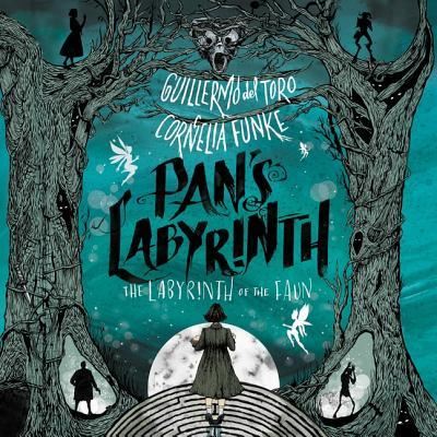Pan`s Labyrinth: The Labyrinth of the Faun: The Labyrinth of the Faun - del Toro, Guillermo, Cornelia Funke  und Thom Rivera
