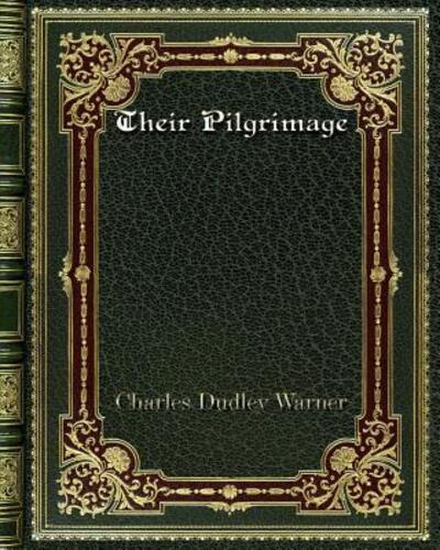 Their Pilgrimage - Warner Charles, Dudley