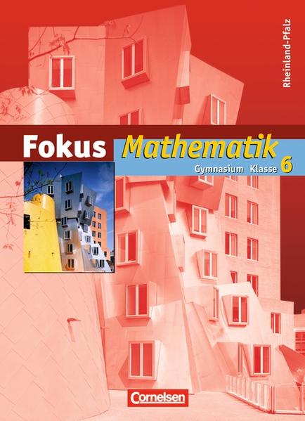 Fokus Mathematik - Rheinland-Pfalz - Bisherige Ausgabe / 6. Schuljahr - Schülerbuch - Bischof, Ina, Norbert Christmann  und Jochen Dörr