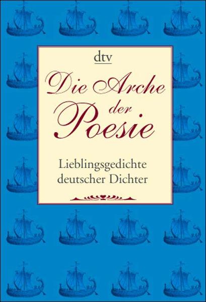 Die Arche der Poesie Lieblingsgedichte deutscher Dichter - Leitner, Anton G