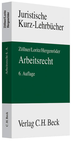 Arbeitsrecht Ein Studienbuch - Zöllner, Wolfgang, Karl-Georg Loritz  und Curt Wolfgang Hergenröder