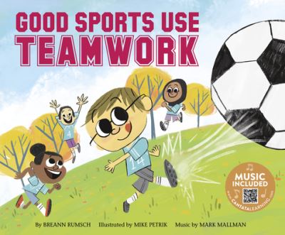 Good Sports Use Teamwork - Rumsch, Breann, Mike Petrik  und Mark Mallman