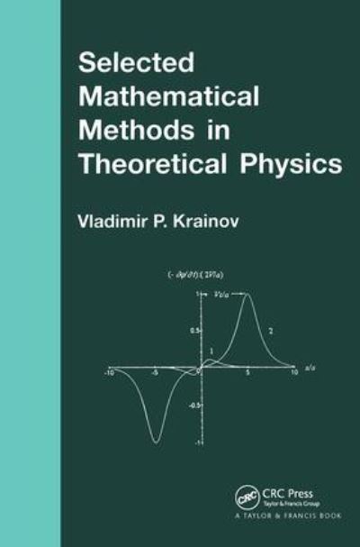 Selected Mathematical Methods in Theoretical Physics - Krainov Vladimir, P.