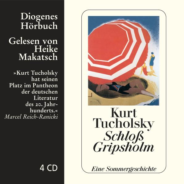 Schloß Gripsholm Eine Sommergeschichte Unabridged - Tucholsky, Kurt und Heike Makatsch