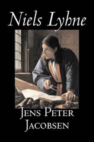 Niels Lyhne by Jens Peter Jacobsen, Fiction, Classics, Literary - Jacobsen Jens, Peter und Astrup Larsen Hanna