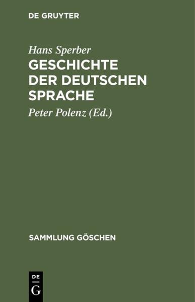 Geschichte der deutschen Sprache - Sperber, Hans und Peter Polenz