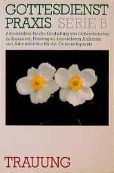 Trauung Gottesdienste - Predigten - Liturgische Texte - Daiber, Karl F