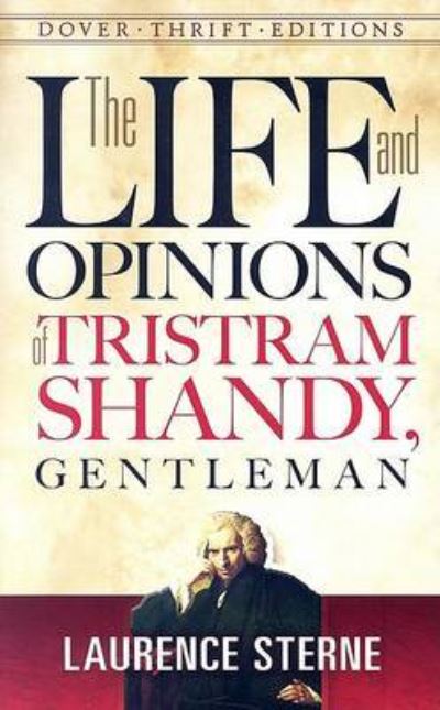 The Life and Opinions of Tristram Shandy, Gentleman (Thrift Edition) - Sterne, Laurence