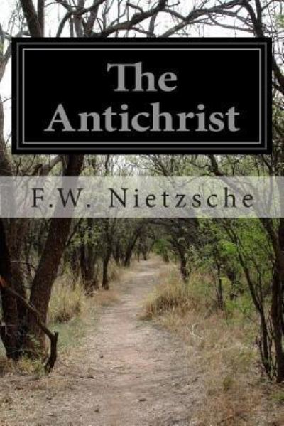 The Antichrist - Nietzsche,  F.W.