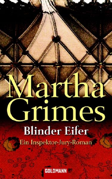 Blinder Eifer - Ein Inspektor-Jury-Roman - Grimes, Martha und Sigrid Ruschmeier