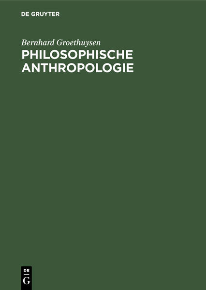 Philosophische Anthropologie - Groethuysen, Bernhard