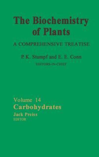 The Biochemistry of Plants: Carbohydrates (Volume 14) (Biochemistry of Plants, Volume 14) - Stumpf, Walter, Michael Conn P.  und Jack Preiss