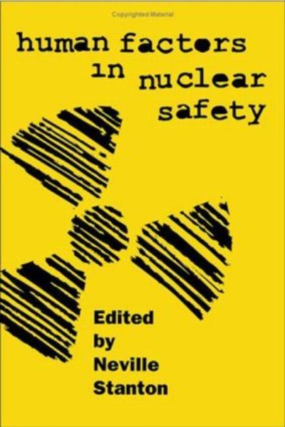 Human Factors in Nuclear Safety - Stanton,  Neville A.,  Melanie Ashleigh  und  Christopher Baber