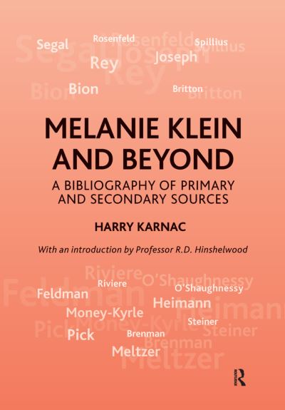 Melanie Klein and Beyond: A Bibliography of Primary and Secondary Sources - Karnac, Harry