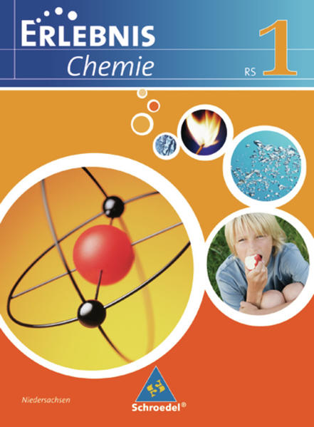 Erlebnis Chemie / Erlebnis Chemie - Ausgabe 2007 für Realschulen in Niedersachsen Ausgabe 2007 für Realschulen in Niedersachsen / Schülerband 1