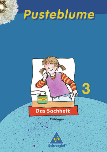 Pusteblume. Das Sachheft / Pusteblume. Das Sachheft - Ausgabe 2007 Thüringen Ausgabe 2007 Thüringen / Sachheft 3