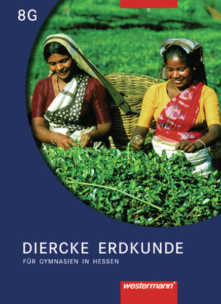 Diercke Erdkunde / Diercke Erdkunde Ausgabe 2005 für Gymnasien in Hessen Ausgabe 2006 für Gymnasien in Hessen / Schülerband 8 G
